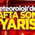 Meteoroloji'den hafta sonu uyarısı! Meteoroloji'den hafta sonu uyarısı!