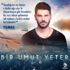 Bir Umut Yeter Kanal D’de başlıyor