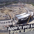 Apple'ın yeni Genel Merkezi drone ile görüntülendi Apple'ın yeni Genel Merkezi drone ile görüntülendi