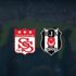 Sivasspor - Beşiktaş CANLI ANLATIM İZLE | Beşiktaş maçı CANLI TAKİP