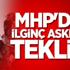 MHP'den İlginç Askerlik Teklifi!