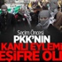 PKK’nın Kanlı Planı Deşifre Oldu