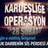Kardeşliğe operasyon '28 Şubat'