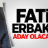 Oğul Erbakan aday olacak mı ? Oğul Erbakan aday olacak mı ?