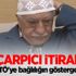Çok çarpıcı itiraflar! FETÖ'ye bağlılığın göstergesi..