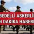 Bedelli askerlik 2017 son dakika haberleri! Bedelli askerlik çıkacak mı?