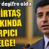 Her şey deşifre oldu! Demirtaş hakkında çarpıcı belge