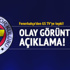 Fenerbahçe'den o görüntüler için sert açıklama!