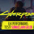 Cyberpunk 2077 PC için performans testleri ortaya çıktı: İşte ilk sonuçlar