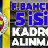 Son dakika: Fenerbahçe'de 5 isim kadroya alınmadı!