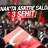 Şırnak'ta askere saldırı: 3 şehit