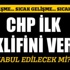 CHP ilk teklifini Meclis Başkanlığı'na sundu