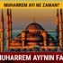 Muharrem ayı 2019 ne zaman? Aşure ayı ne zaman başlayacak?