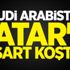 Suudi Arabistan 5 şart koştu! Yeni Katar çıkışı