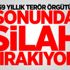 59 yıllık terör örgütü sonunda silah bırakıyor! 59 yıllık terör örgütü sonunda silah bırakıyor!
