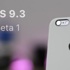 Apple iOS 9.3 Beta 1'i yayınladı