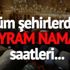 İstanbul Bayram namazı saat kaçta? (Kurban Bayramı 2018) İl il bayram namazı saatleri
