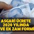 Asgari ücrete 2020 yılında jest ve ek zam formülü! Asgari ücret brüt ne kadar?