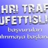 Fahri trafik müfettişi aranıyor Fahri trafik müfettişi aranıyor