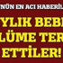 Anne ve babanın evde bıraktığı 4 aylık bebek öldü Anne ve babanın evde bıraktığı 4 aylık bebek öldü