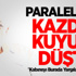 Paralel Çete Kazdığı Kuyuya Düştü
