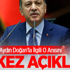 Erdoğan İlk Kez Açıkladı!