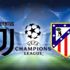 CANLI| Juventus - Atletico Madrid