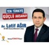 Latif Ağır, Ak Parti’den Aday Adaylığını Açıkladı Latif Ağır, Ak Parti’den Aday Adaylığını Açıkladı