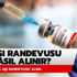 Aşı randevusu nasıl alınır? Koronavirüs Aşı randevusu alma