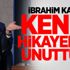 İbrahim Kalın: Kendi hikayemizi unuttuk!