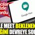 ﻿Google Meet en çok istenen özelliğini hayata geçiriyor