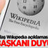 Flaş Wikipedia açıklaması! BTK Başkanı duyurdu