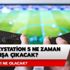 PlayStation 5 fiyatı ne kadar olacak? PlayStation 5 ne zaman satışa çıkacak?