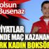 ﻿Olimpiyatlar tarihinde maç kazanan ilk Türk kadın boksör