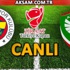 Fenerbahçe - Amed Sportif (CANLI)