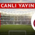 Trabzonspor - Galatasaray (CANLI)