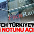 Fitch Türkiye'nin kredi notunu açıkladı