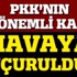 PKK'nın Hakurk kampına hava operasyonu PKK'nın Hakurk kampına hava operasyonu