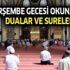 Perşembe gecesi okunacak dualar ve sureler!