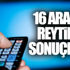 16 Aralık 2018 Pazar reyting sonuçları açıklandı