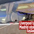 Liverpool'da Real Madrid otobüsüne taşlı saldırı