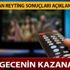 14 Nisan reyting sonuçları açıklandı mı? Survivor, Kardeş Çocukları, Savaşcı, Elimi Bırakma gecenin birincisi kim? 14 Nisan reyting sonuçları açıklandı mı? Survivor, Kardeş Çocukları, Savaşcı, Elimi Bırakma gecenin birincisi kim?