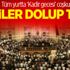 Tüm yurtta ‘Kadir gecesi’ coşkusu