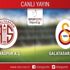 CANLI ANLATIM! Antalyaspor - Galatasaray