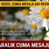 Cuma mesajları 2018 resimli 21 Aralık En güzel Cuma mesajları kısa uzun yeni anlamlı sözler yazılar
