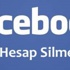 Facebook Hesap Nasıl Silinir? Facebook Hesap Dondurmadam Silme İşlemleri