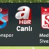 Trabzonspor - Sivasspor maçı A Haber canlı izle (Trabzon-Sivas canlı) Trabzonspor - Sivasspor maçı A Haber canlı izle (Trabzon-Sivas canlı)