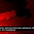 Şırnak ta terör operasyonlarında yakalanan 44 şüpheliden ... Şırnak ta terör operasyonlarında yakalanan 44 şüpheliden ...