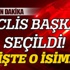 Meclis'in yeni başkanı İsmail Kahraman