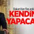 Bakan'dan flaş açıklama! Kendimiz yapacağız